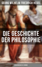 Portada de Die Geschichte der Philosophie - Gesamtausgabe in 3 Bänden (Ebook)
