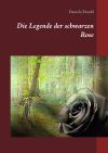 Die Legende der schwarzen Rose