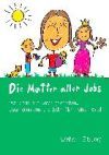 Die Mutter Aller Jobs