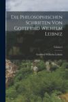 Die Philosophischen Schriften Von Gottfried Wilhelm Leibniz; Volume 2