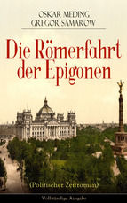 Portada de Die Römerfahrt der Epigonen (Politischer Zeitroman) (Ebook)