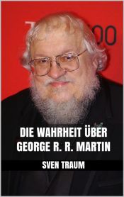 Portada de Die Wahrheit über George R. R. Martin (Ebook)