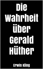 Portada de Die Wahrheit über Gerald Hüther (Ebook)