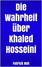 Portada de Die Wahrheit über Khaled Hosseini (Ebook)