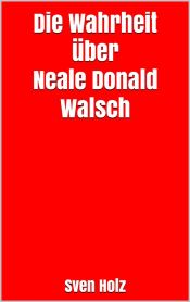 Portada de Die Wahrheit über Neale Donald Walsch (Ebook)