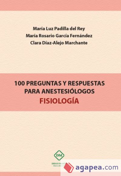 100 PREGUNTAS Y RESPUESTAS PARA ANESTESIOLOGOS FISIOLOGIA
