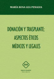 Portada de Donación y trasplante : aspectos éticos, médicos y legales