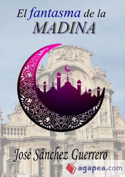 EL FANTASMA DE LA MADINA