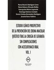 Portada de ESTUDIO CLINICO PROSPECTIVO DE LA PREVENCION DEL EDEMA MACULAR QUISTICO TRAS LA CIRUGIA DE CATARATA SIN COMPLICACIONES CON ACECLOFENACO ORAL VOL. 1