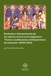 Portada de Evolución e interpretación de los valores cívicos en la asignatura teorías e instituciones contemporáneas de educación