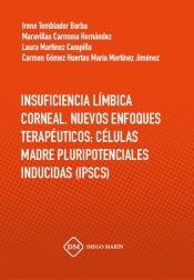 Portada de INSUFICIENCIA LIMBICA CORNEAL. NUEVOS ENFOQUES TERAPEUTICOS: CELULAS MADRE PLURIPOTENCIALES INDUCIDAS (IPSCS)