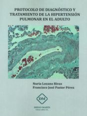 Portada de PROTOCOLO DE DIAGNÓSTICO Y TRATAMIENTO DE LA HIPERTENSIÓN PULMONAR EN EL ADULTO