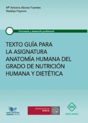 Portada de TEXTO GUIA PARA LA ASIGNATURA ANATOMIA HUMANA DEL GRADO DE NUTRICION Y DIETETICA