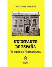 Portada de UN INFANTE DE ESPAÑA: EL CONDE DE FLORIDABLANCA