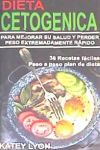 Dieta Cetogenica Aprenda a Utilizar La Dieta Cetogenica Para Mejorar Su Salud y Perder Peso Extremadamente Rapido !