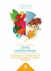 Dieta Mediterranea: guía práctica de elaboración de recetas segun el modelo "Mi plato" (Ebook)