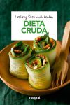 Dieta cruda: La dieta que despierta el poder autocurativo del organismo