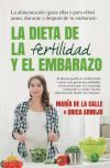 Dieta De La Fertilidad, La De Calle Fernández-miranda, María De La ... [et Al.]; Fernández Miranda, María De La Calle; Armijo Suárez, Onica