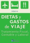 Dietas y gastos de viaje (tratamiento fiscal contable y laboral)