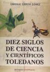 Diez siglos de ciencia y científicos toledanos