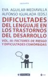 Dificultades del lenguaje en los trastornos del desarrollo. Vol III: Factores de riesgo y dificultades comórbidas