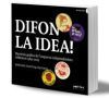 Difon la idea!