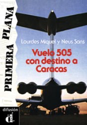 Portada de Vuelo 505 con destino a Caracas. Serie Primera Plana. Libro