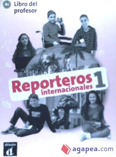 Reporteros internacionales 1. Libro del profesor