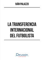 Portada de La Transferencia Internacional del Futbolista (Ebook)