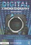 Digital Cinematography: Fundamentals, Tools, Techniques, and Workflows