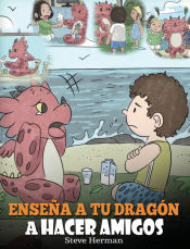 Portada de Enseña a tu Dragón a Hacer Amigos