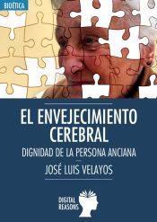 Portada de EL ENVEJECIMIENTO CEREBRAL: DIGNIDAD DE LA PERSONA ANCIANA