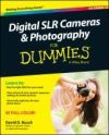 Digital Slr Cameras and Photography for Dummies