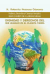 Dignidad y Derechos del Ser Humano en el Planeta Tierra: Política, Derecho y Ciencias Sociales