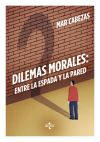 Dilemas Morales: Entre La Espada Y La Pared