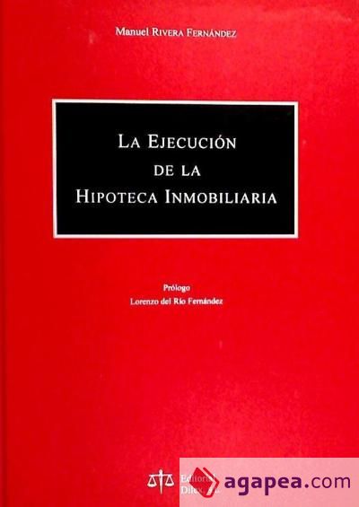 LA EJECUCIÓN DE LA HIPOTECA INMOBILIARIA