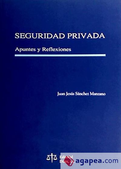 SEGURIDAD PRIVADA. Apuntes y Reflexiones