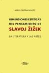 Dimensiones est&eacute;ticas del pensamiento de Slavoj Zizek