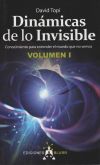 Dinámicas de lo Invisible - Volumen 1: Conocimiento para entender el mundo que no vemos