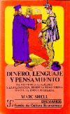 Dinero, lenguaje y pensamiento. La econom&iacute;a literaria y la filosf&iacute;a, desde la Edad Media hasta la &eacute;poca moderna.