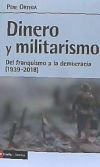 Dinero y militarismo: Del franquismo a la democracia (1939-2018)