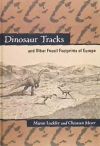 Dinosaur Tracks and Other Fossil Footprints of Europe