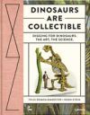 Dinosaurs Are Collectible: Digging for Dinosaurs: The Art, the Science