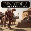 Dinotop&iacute;a. Viaje a Chandara