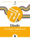 Díode 3. Tecnologia i Digitalització 3 ESO