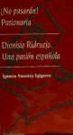 Dionisio Ridruejo: una pasión española ; No pasarán , Pasionaria