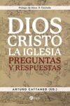 Dios, Cristo, la Iglesia: Preguntas y respuestas
