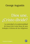 Dios une, ¿Cristo divide?