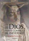 Dios vente conmigo al infierno