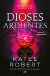 Dioses Ardientes (radiant Sin) De Katee Robert